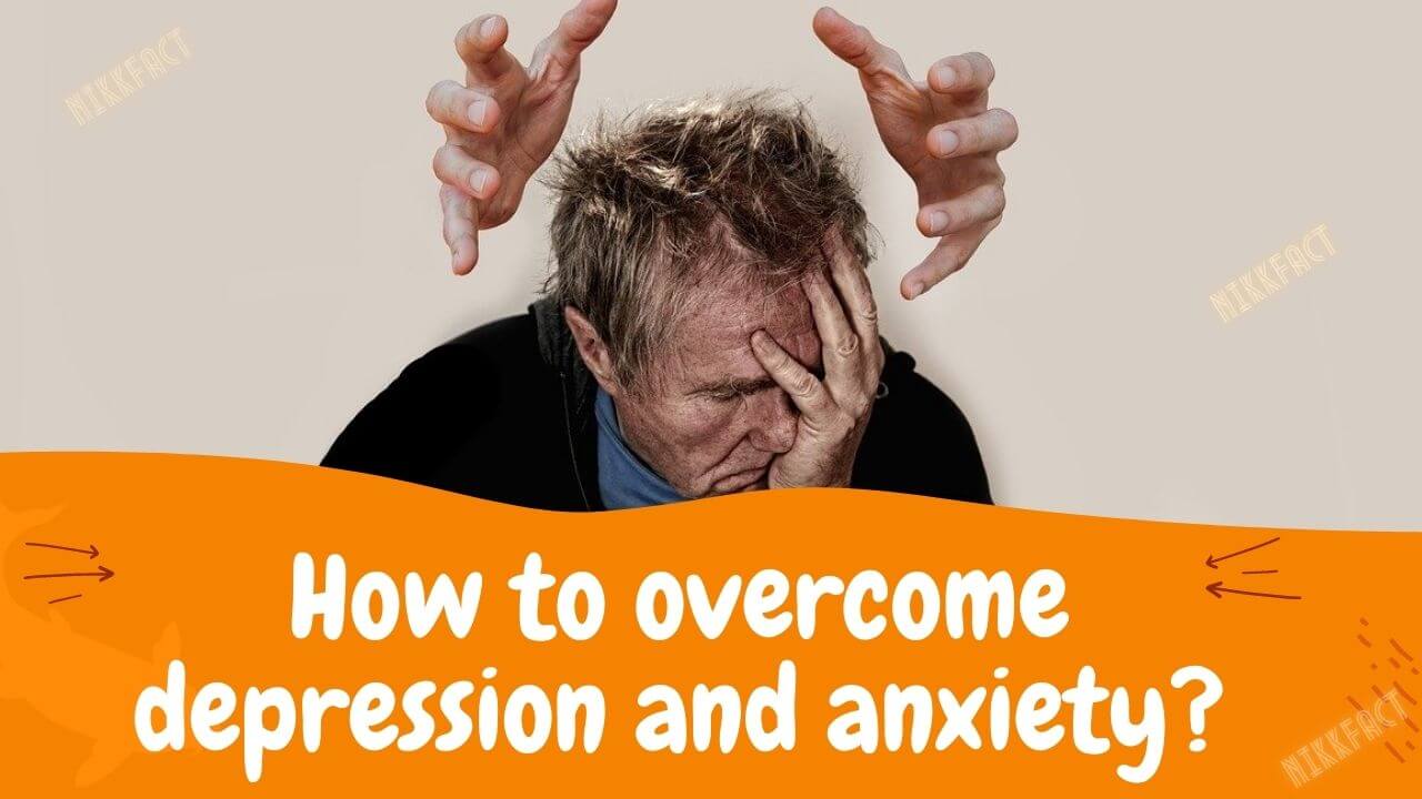 How To Overcome Depression And Anxiety 5 Ways To Overcome Depression