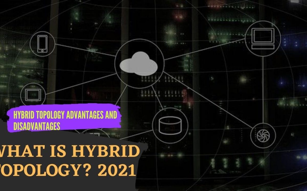 What is Hybrid Topology